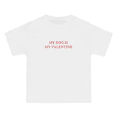 My Dog Is My Valentine T-Shirt - White / S - T-Shirt