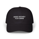 Need Money For BMW Cap - Dumb But Trendy
