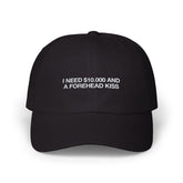 I Need $10.000 And A Forehead Kiss Cap - Black / One size - Hats