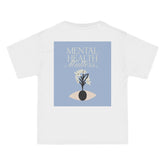 Mental Health Matters T-Shirt - Dumb But Trendy