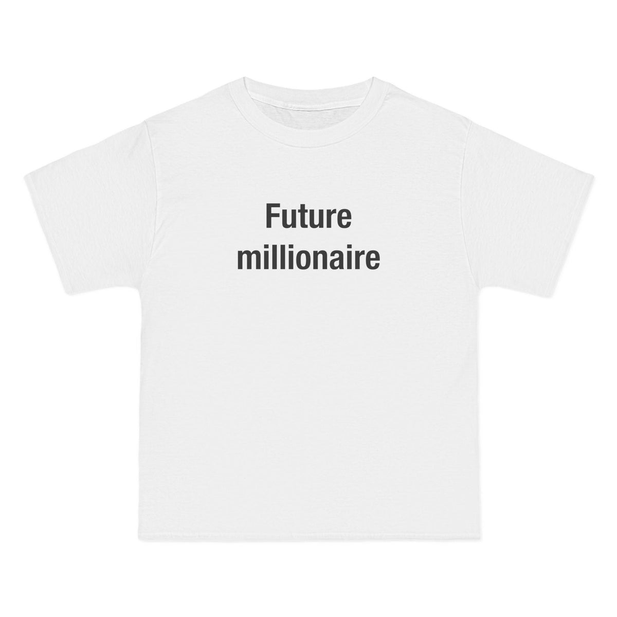 Future Millionaire T-Shirt - Dumb But Trendy