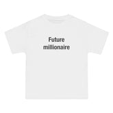 Future Millionaire T-Shirt - Dumb But Trendy