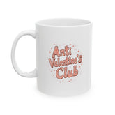 Anti Valentine’s Club Mug - 11oz - Mug