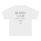 Be Kind T-Shirt - Dumb But Trendy