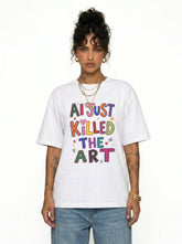 AI Just Killed The Art Funny AI Meme Tee