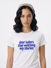 Stop Watching My Stories Haters T-Shirt