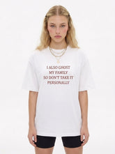 I Also Ghost My Family T-Shirt — Funny Introvert Graphic Tee