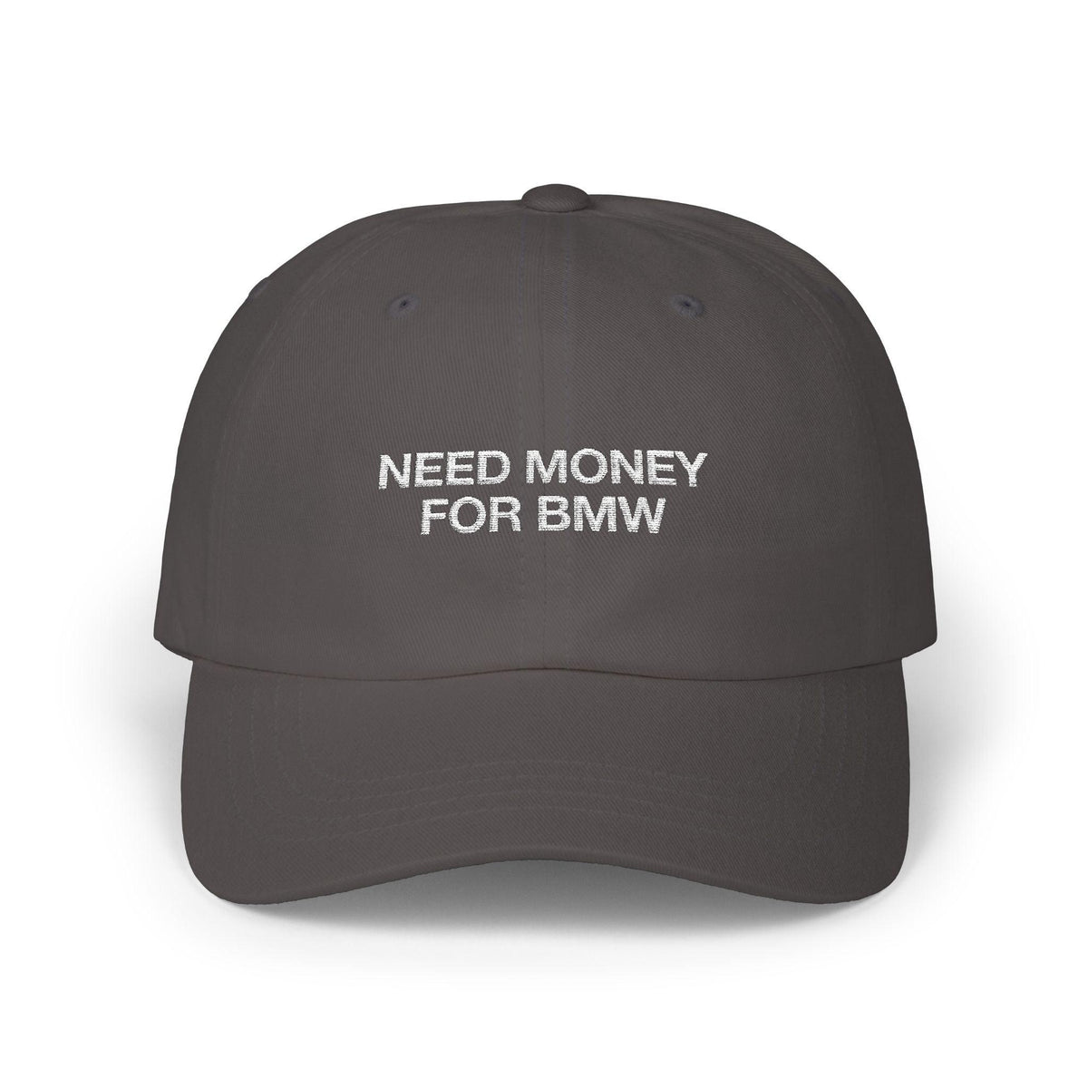 Need Money For BMW Cap - Dumb But Trendy