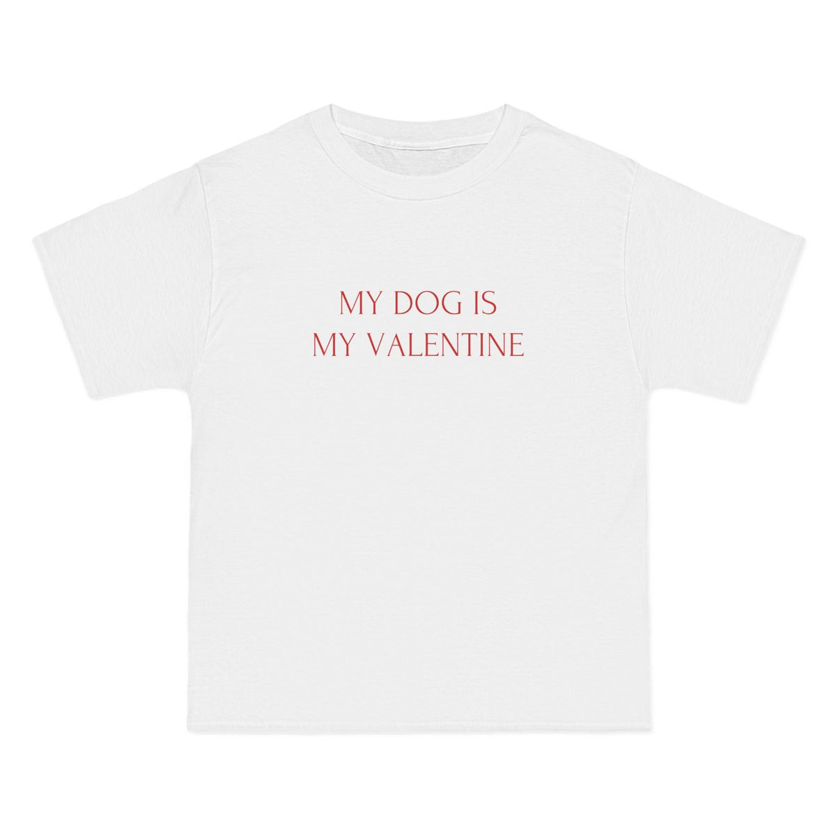 My Dog Is My Valentine T-Shirt - White / S - T-Shirt