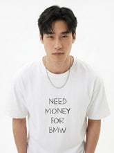 Need Money For BMW T-Shirt