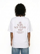 Nope. Not Today T-Shirt