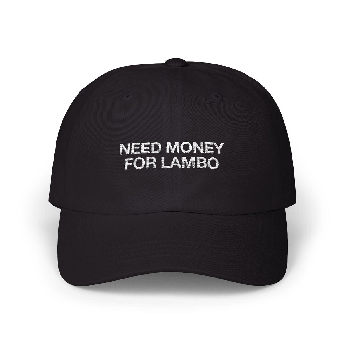 Need Money For Lambo Cap - Dumb But Trendy