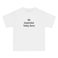 No Inspiration Today Sorry T-Shirt