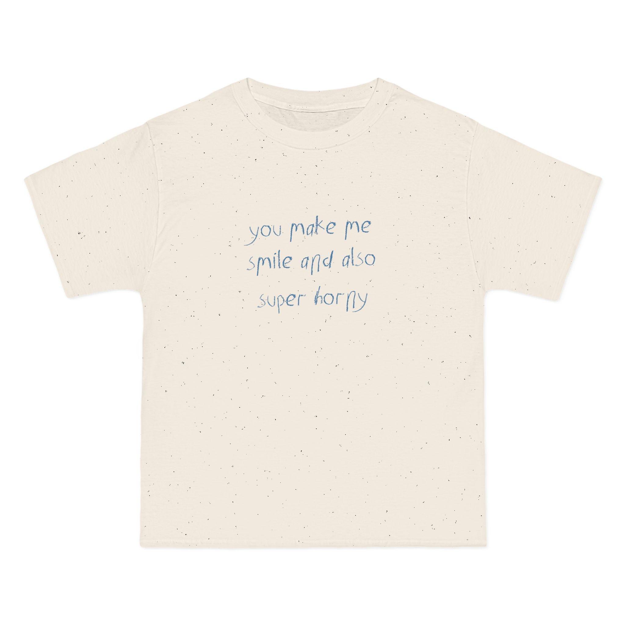 You Make Me Smile And Also Super Horny T-Shirt - Natural / S - T-Shirt