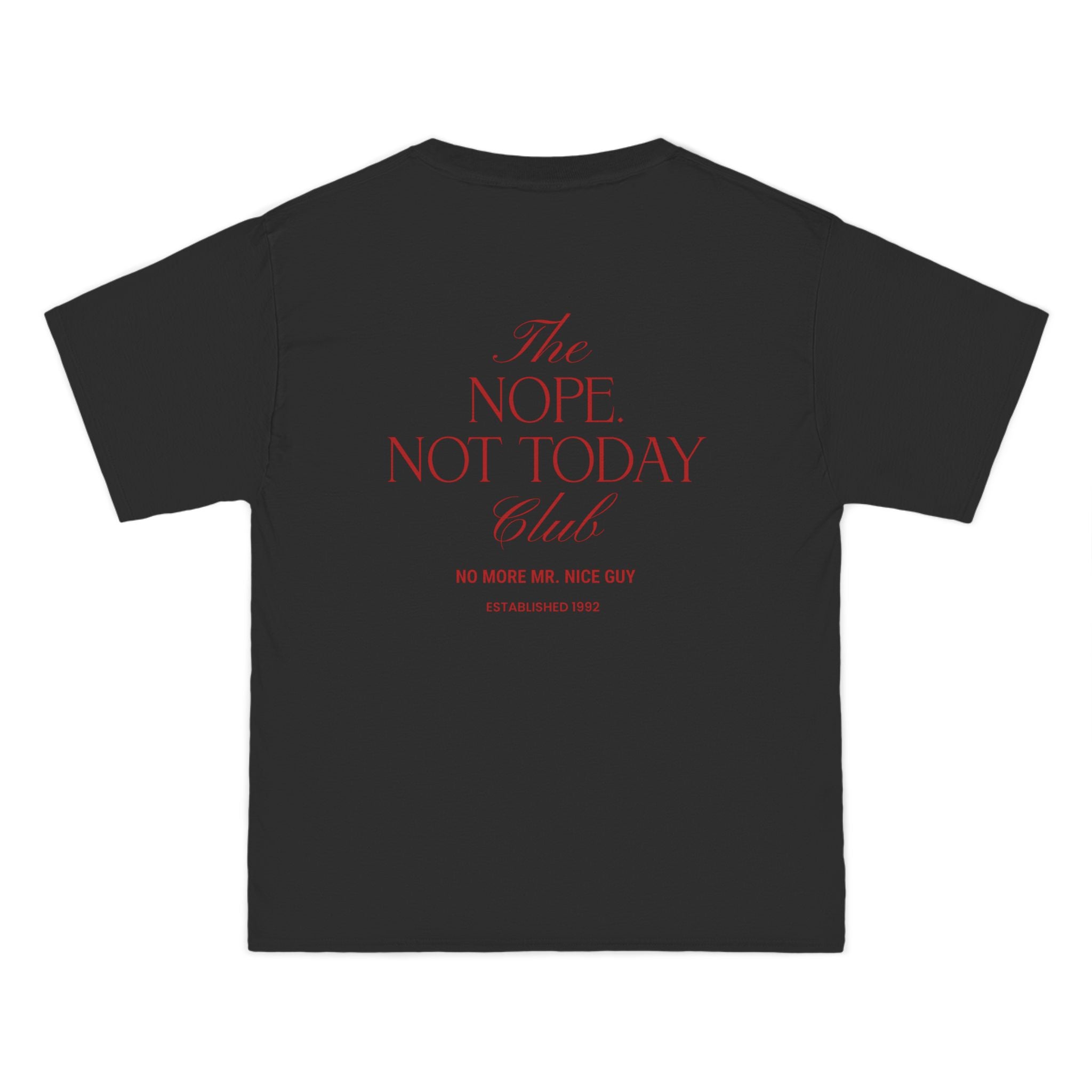 Nope. Not Today T-Shirt - Dumb But Trendy