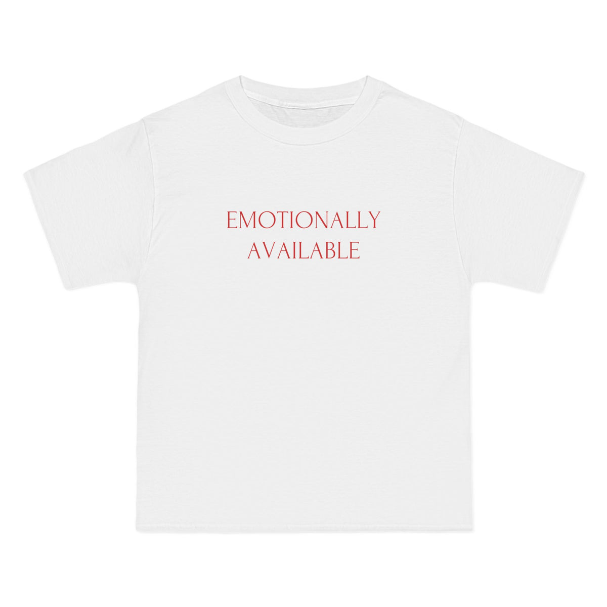 Emotionally Available T-Shirt