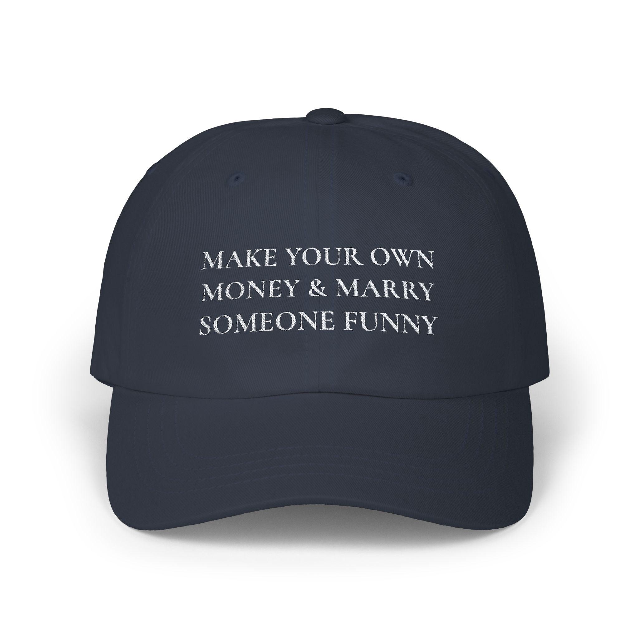 Make Your Own Money & Marry Someone Funny Cap - Navy / One size - Hats