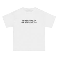 I Look Great on Instagram T-Shirt - Dumb But Trendy