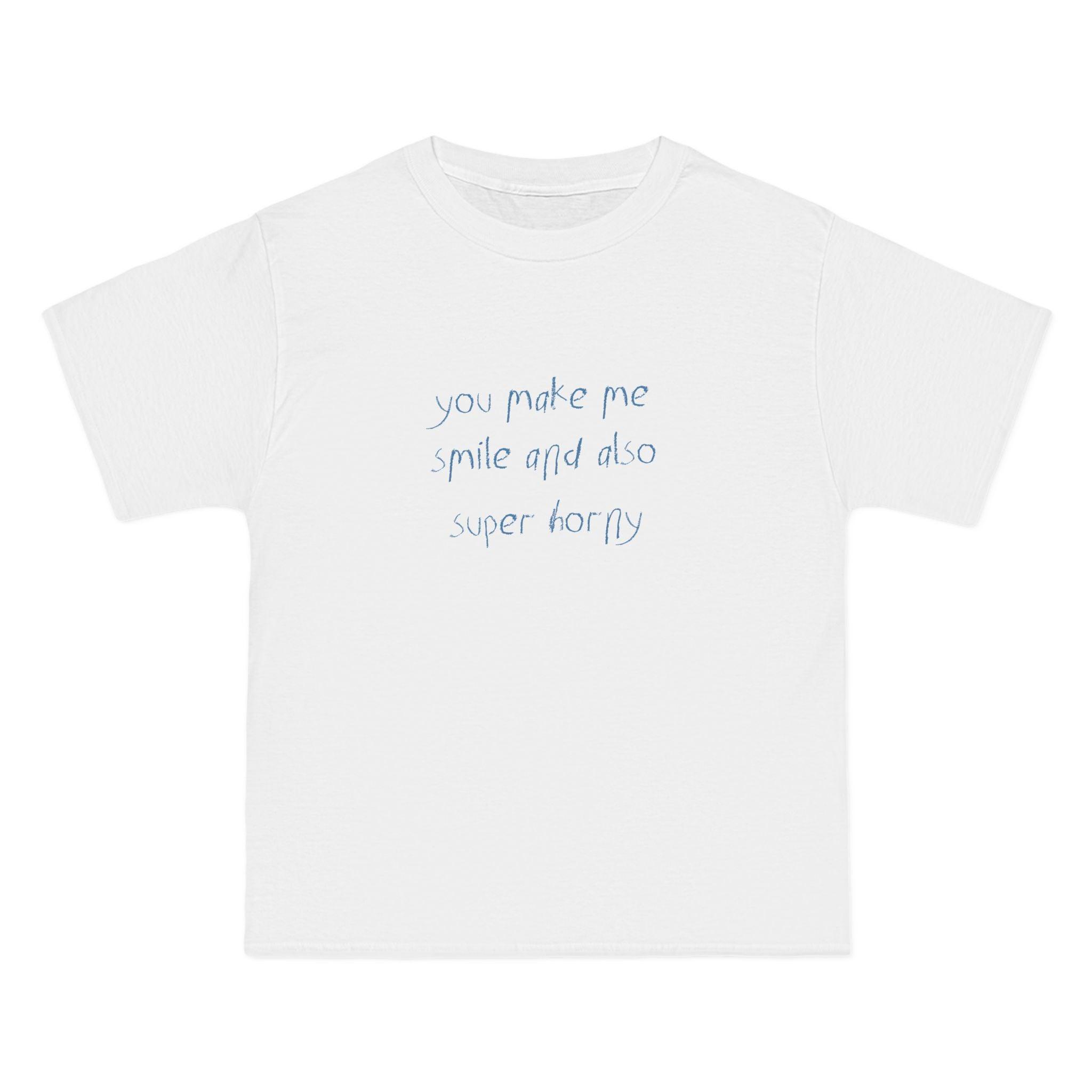 You Make Me Smile And Also Super Horny T-Shirt - White / S - T-Shirt