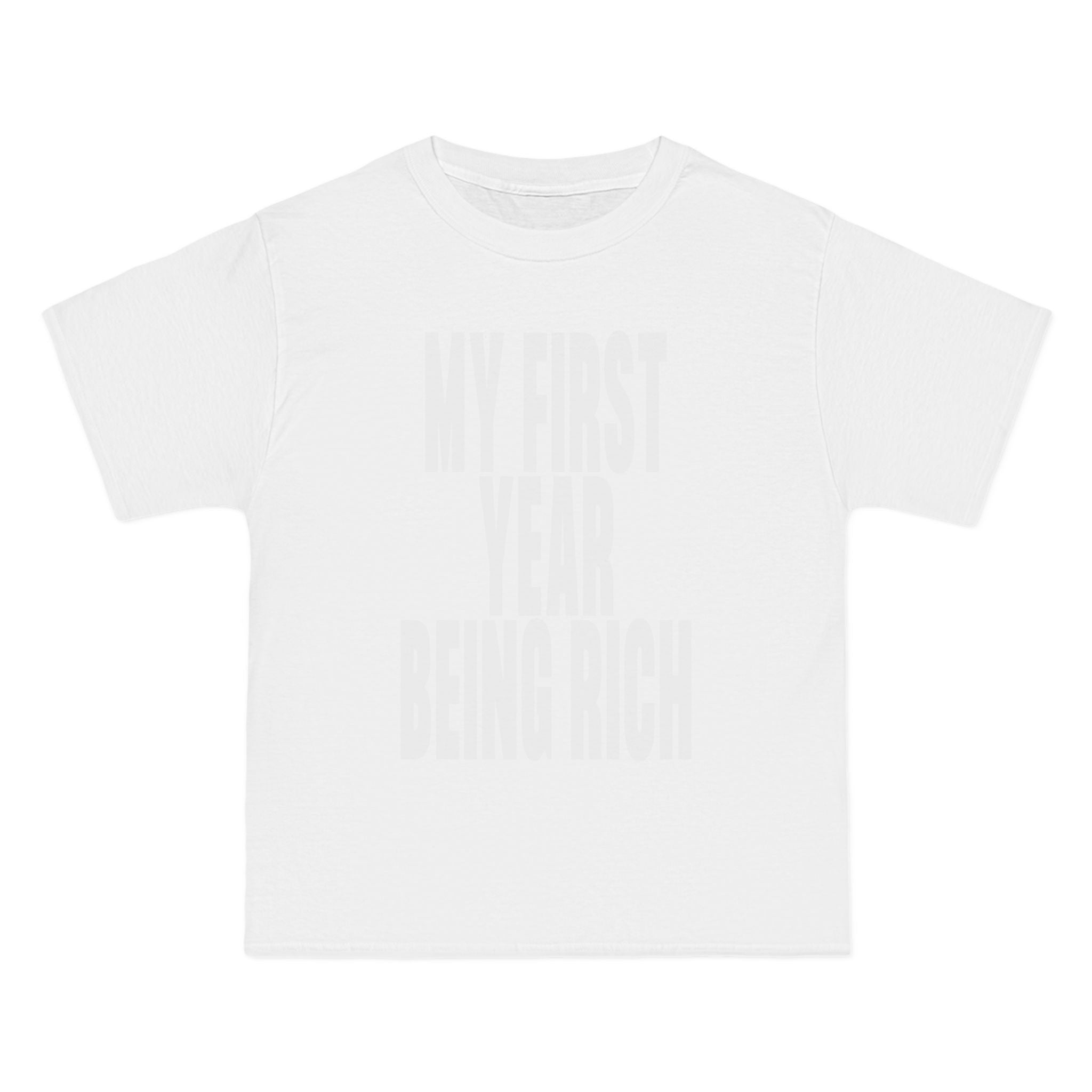 My First Year Being Rich T-Shirt