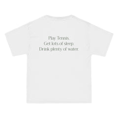 Play Tennis, Get Lots Of Sleep, Drink Plenty Of Water T-Shirt - Dumb But Trendy