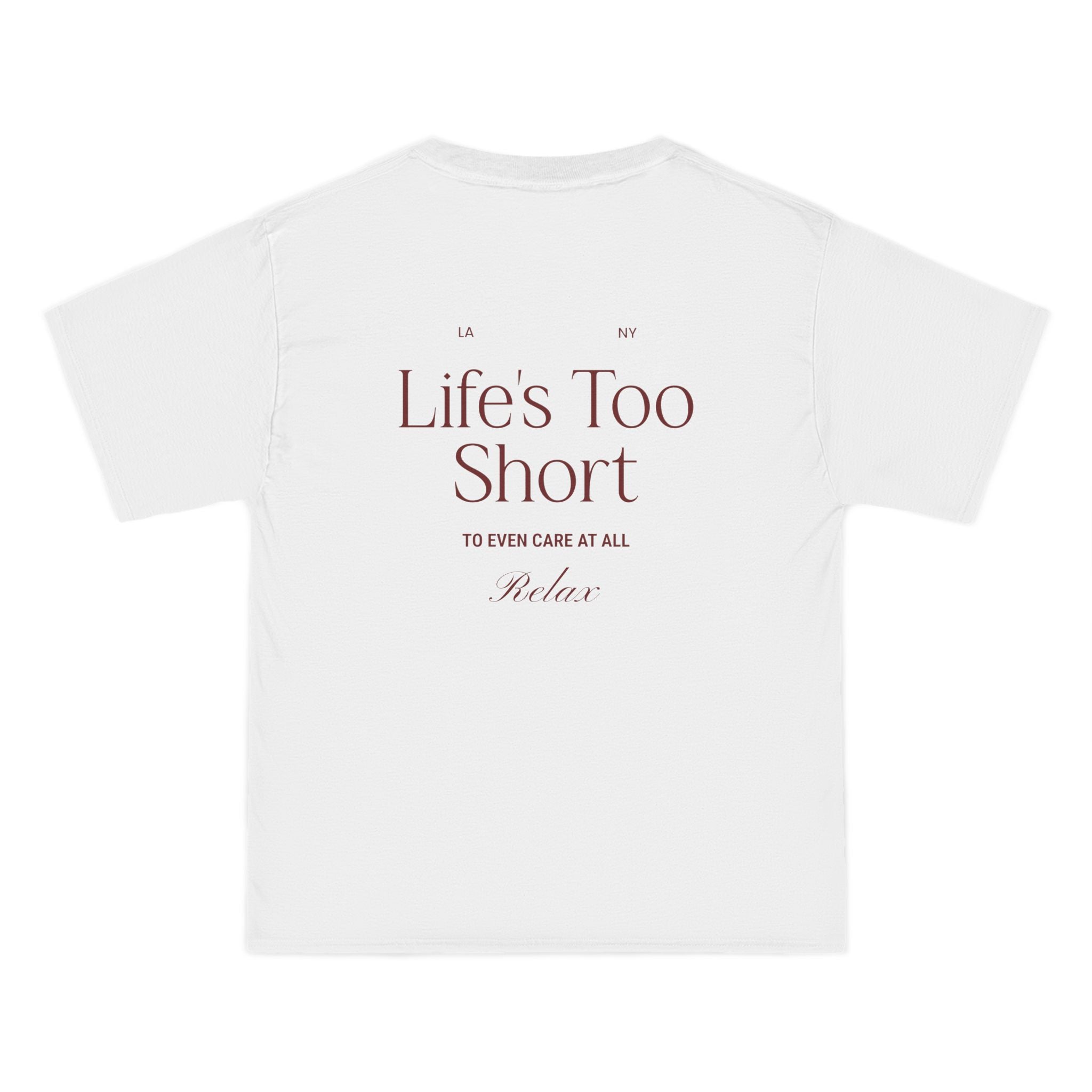 Life's Too Short T-Shirt - Dumb But Trendy