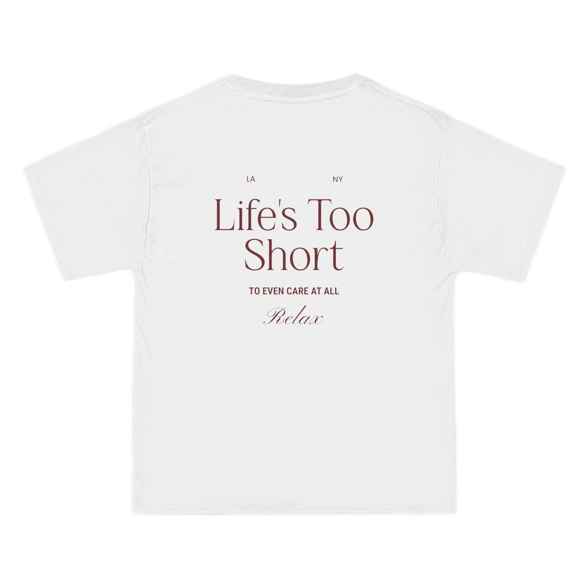 Life's Too Short T-Shirt - Dumb But Trendy