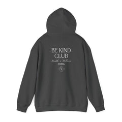Be Kind Club Hoodie - Dumb But Trendy