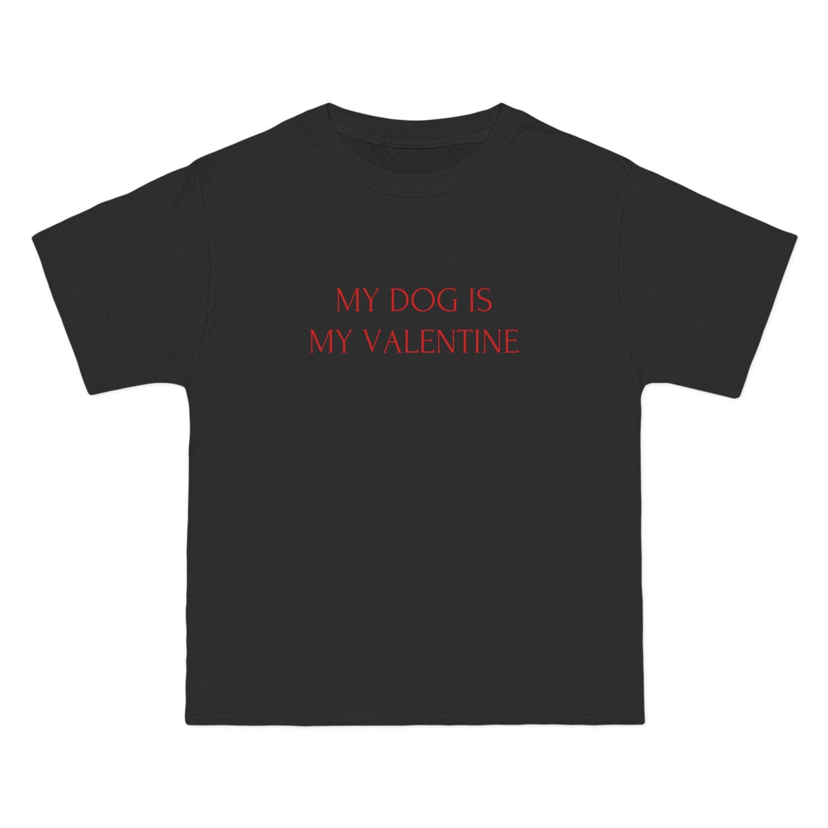 My Dog Is My Valentine T-Shirt - Black / S - T-Shirt