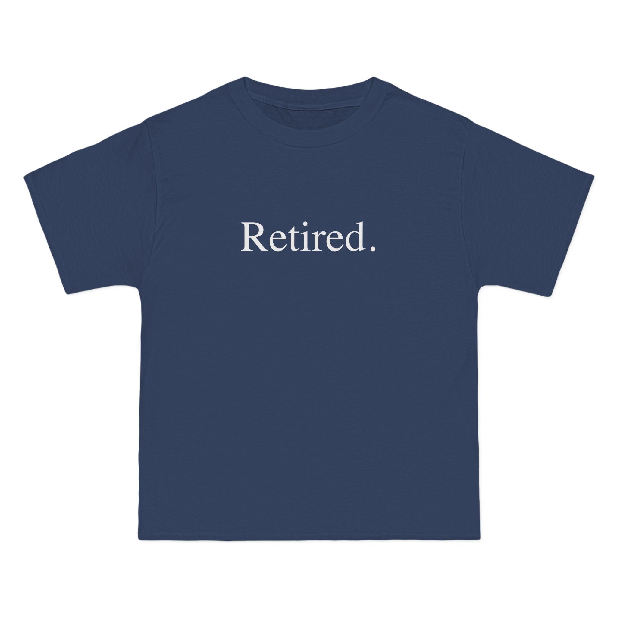 Retired. T-Shirt - Dumb But Trendy