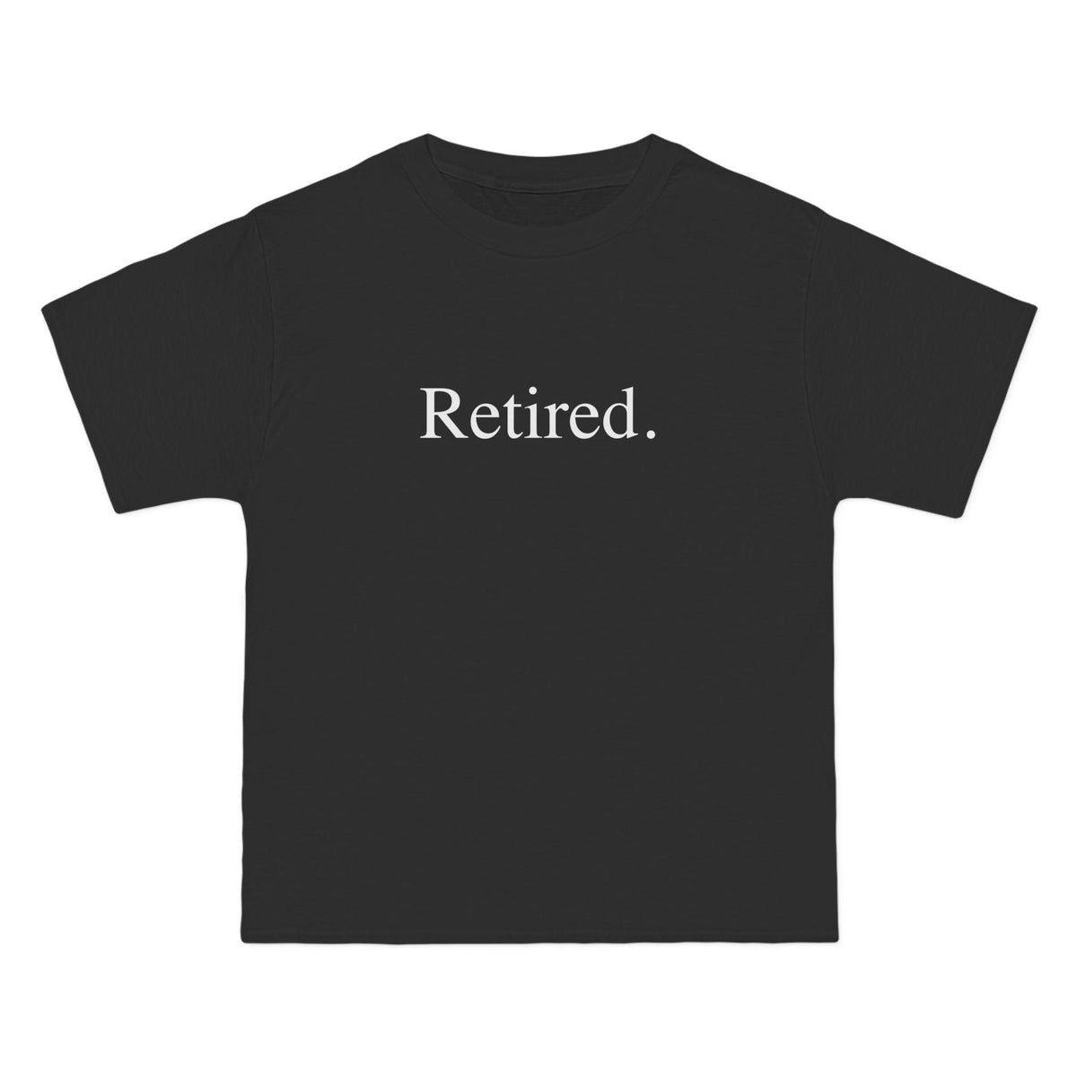 Retired. T-Shirt - Dumb But Trendy
