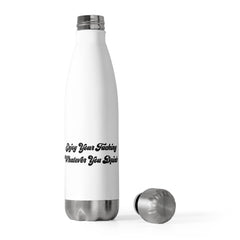 Enjoy Your F***ing Whatever You Drink Insulated Bottle 20oz - Dumb But Trendy