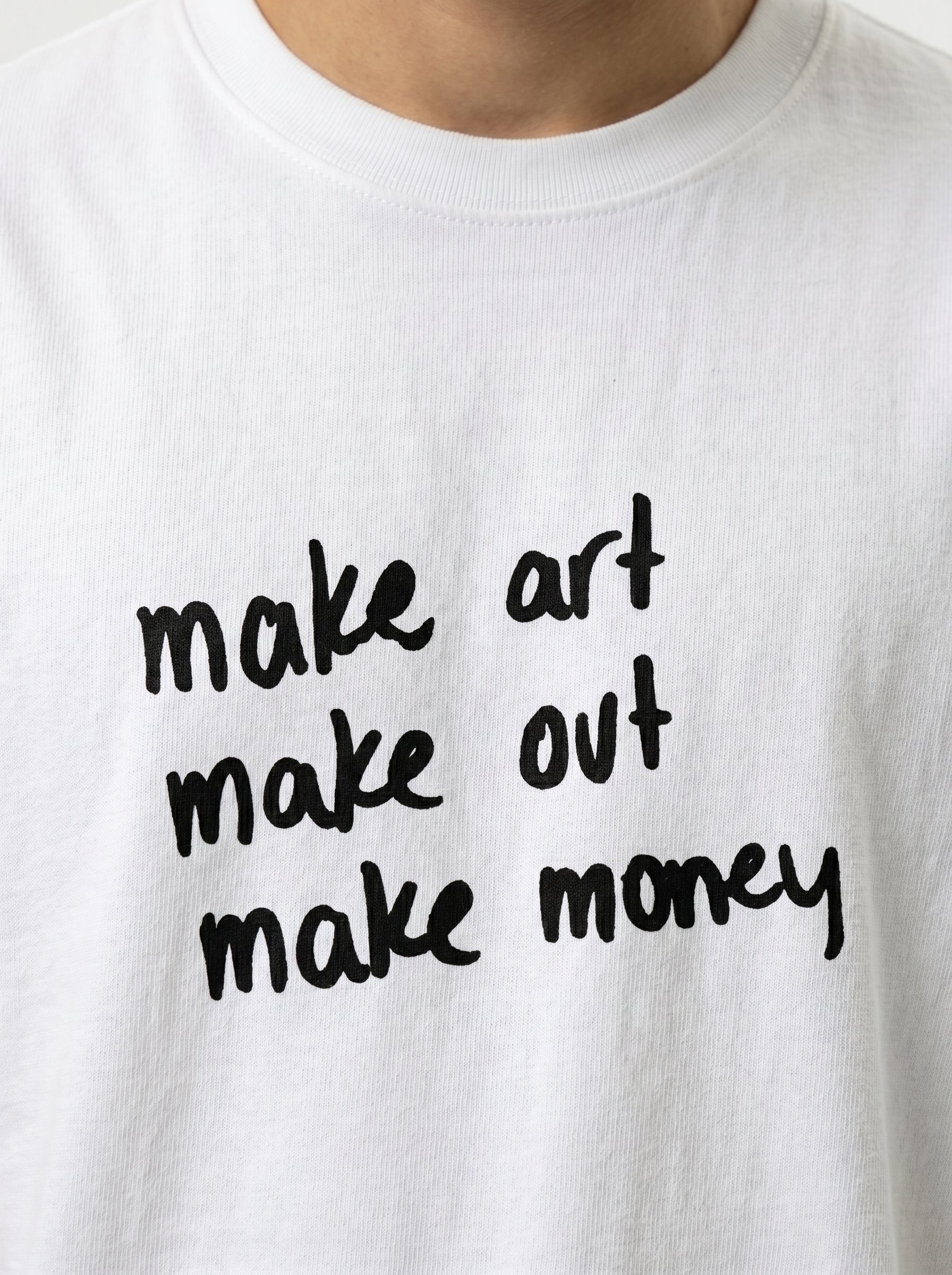 Make Art Make Out Make Money Handwritten Mantra Tee