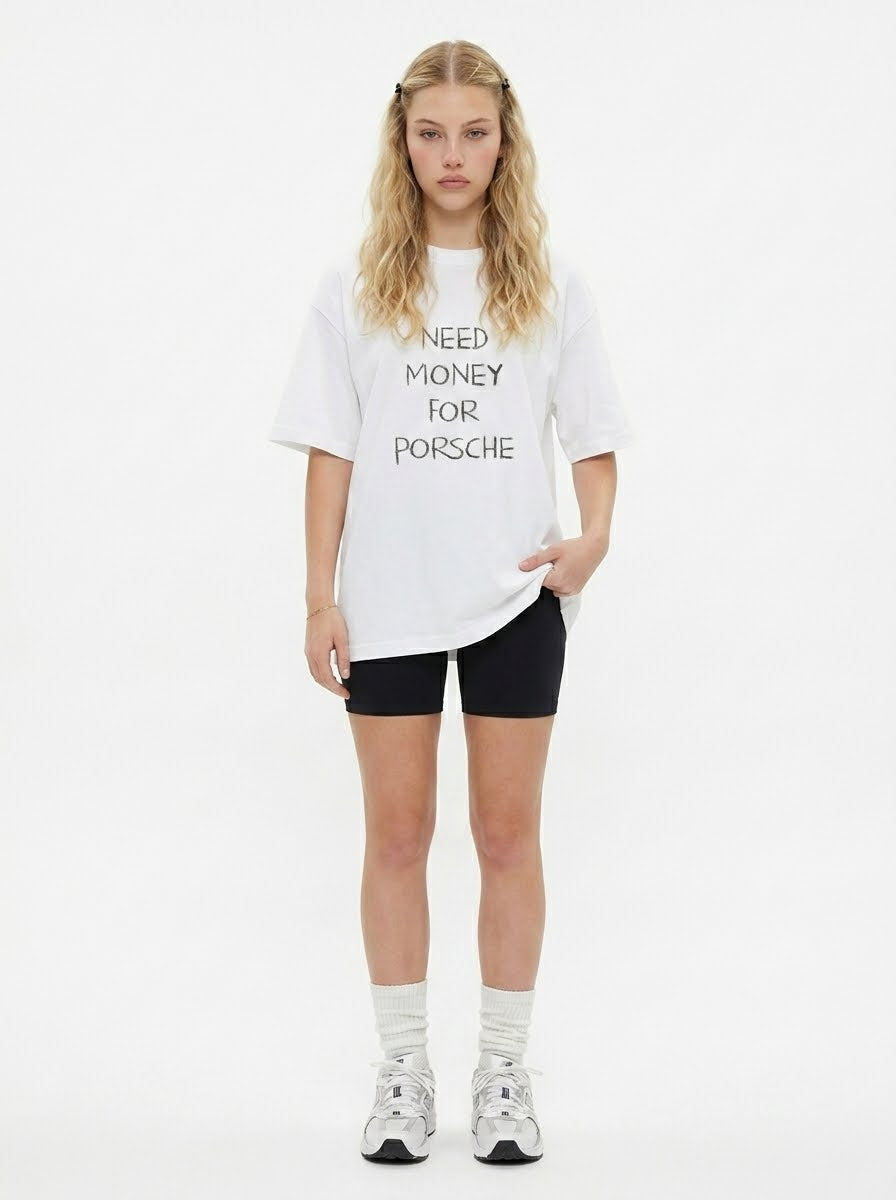 Need Money For Porsche T-Shirt