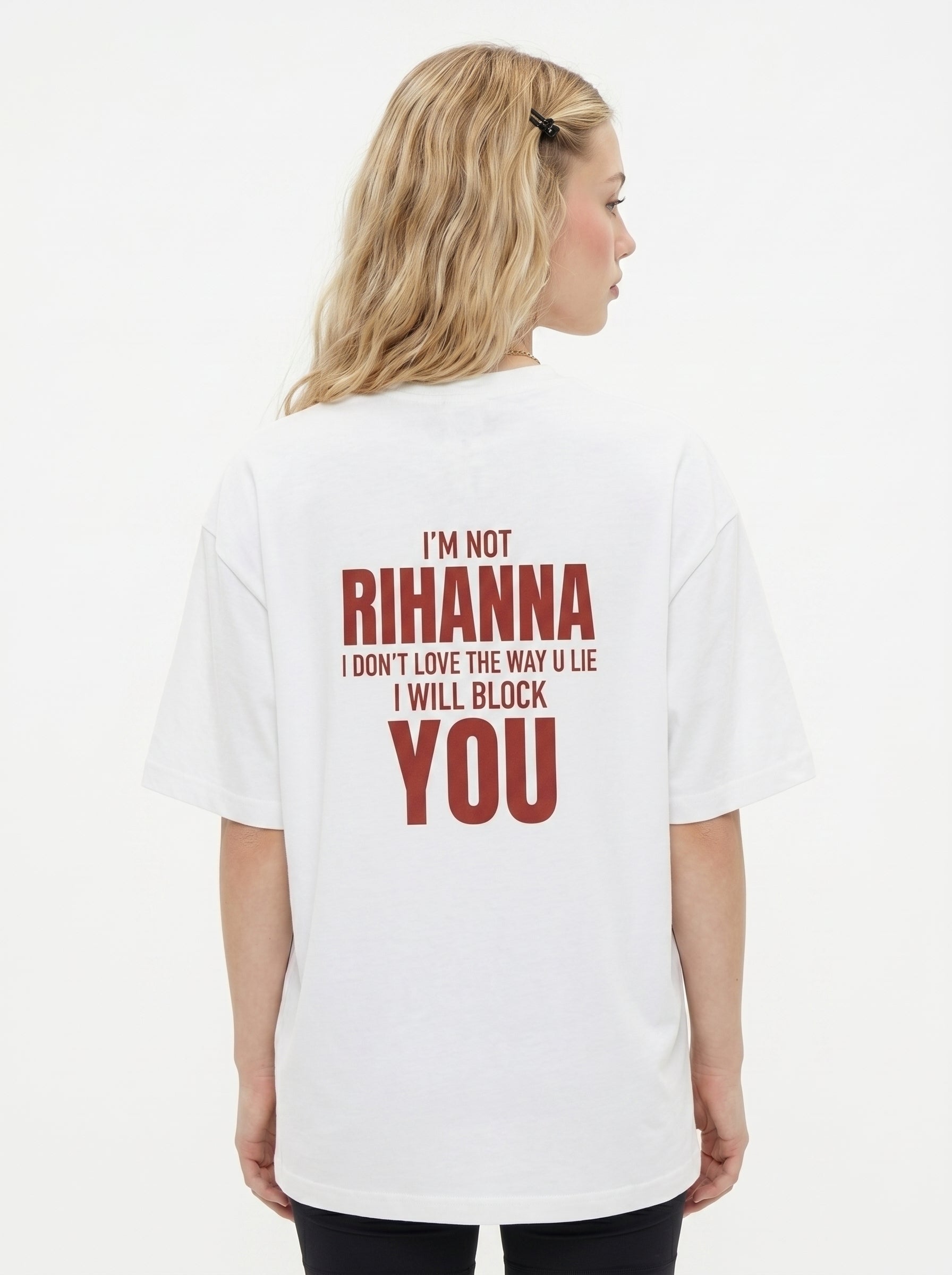 Not Rihanna, I Will Block You T-Shirt