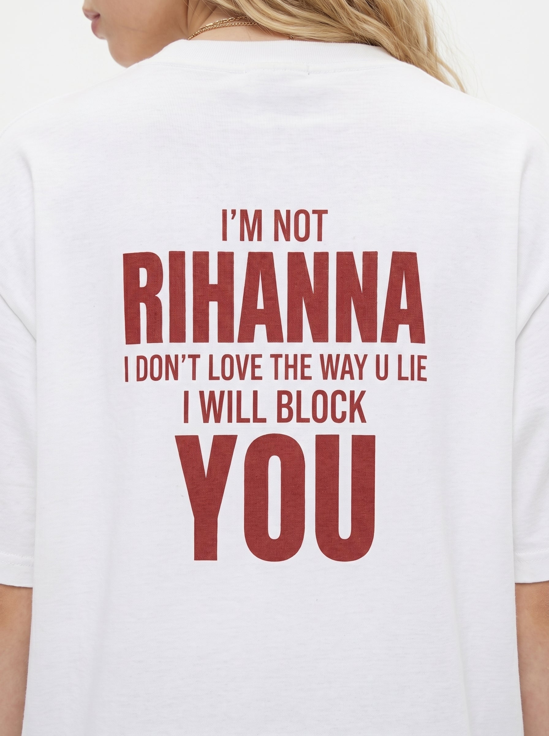 Not Rihanna, I Will Block You T-Shirt