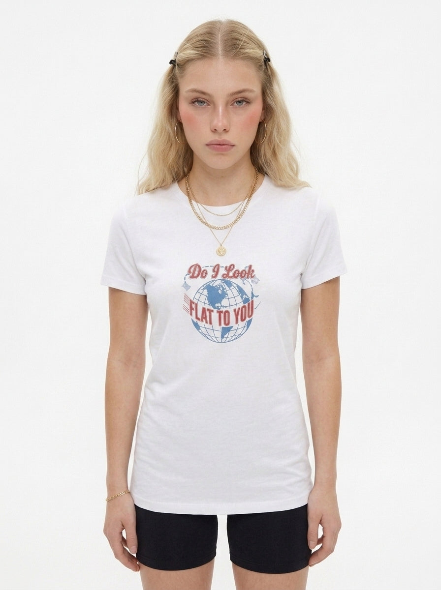 Flat Earth Shirt — Do I Look Flat To You Tee