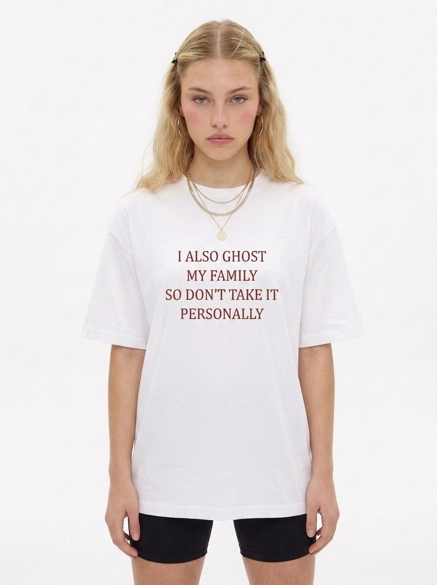I Also Ghost My Family T-Shirt — Funny Introvert Graphic Tee
