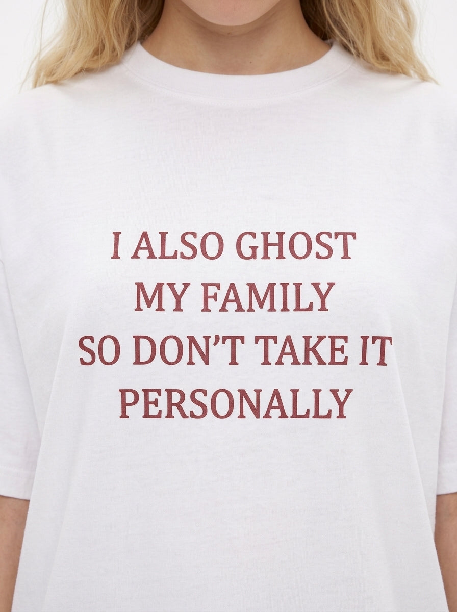 I Also Ghost My Family T-Shirt — Funny Introvert Graphic Tee
