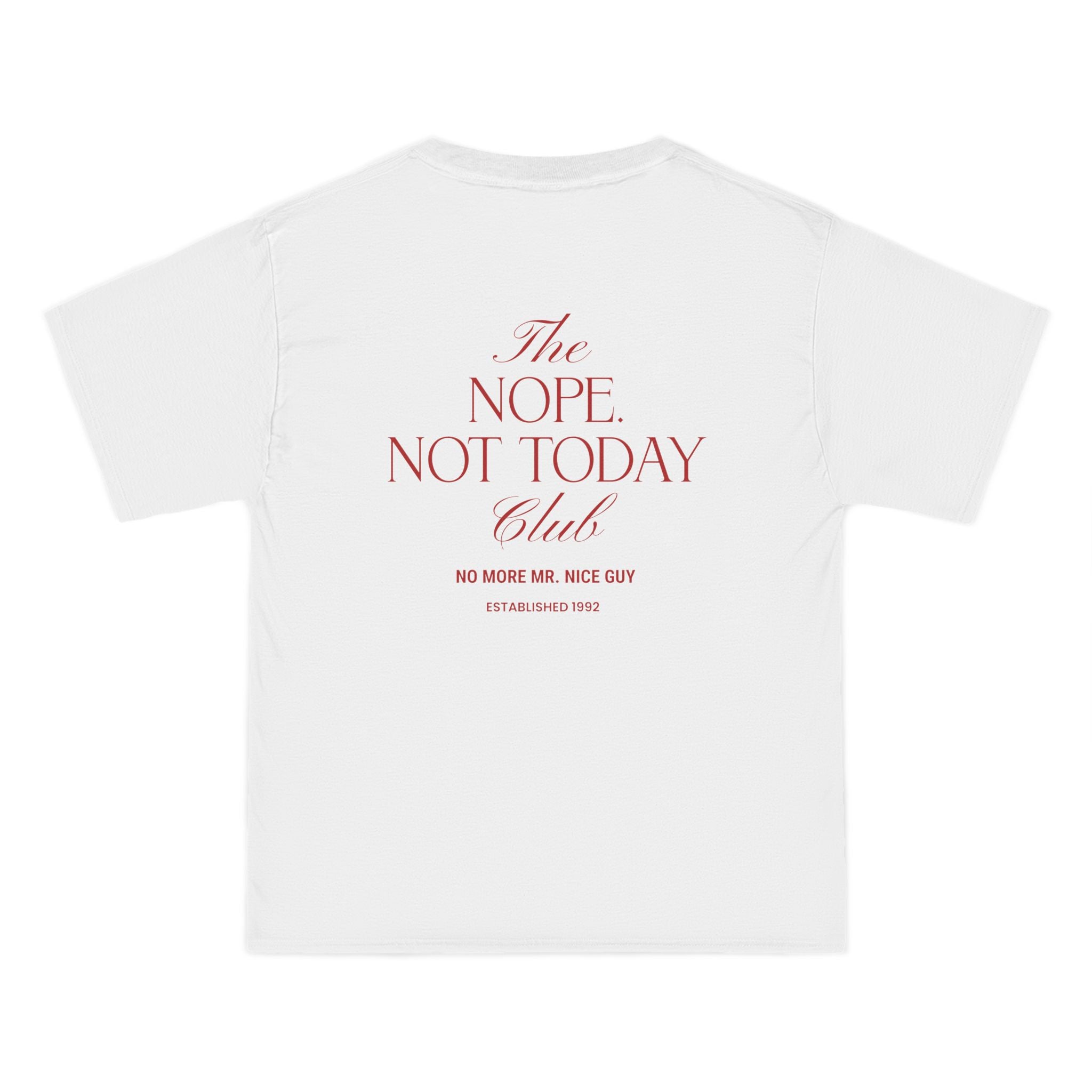 Nope. Not Today T-Shirt - Dumb But Trendy