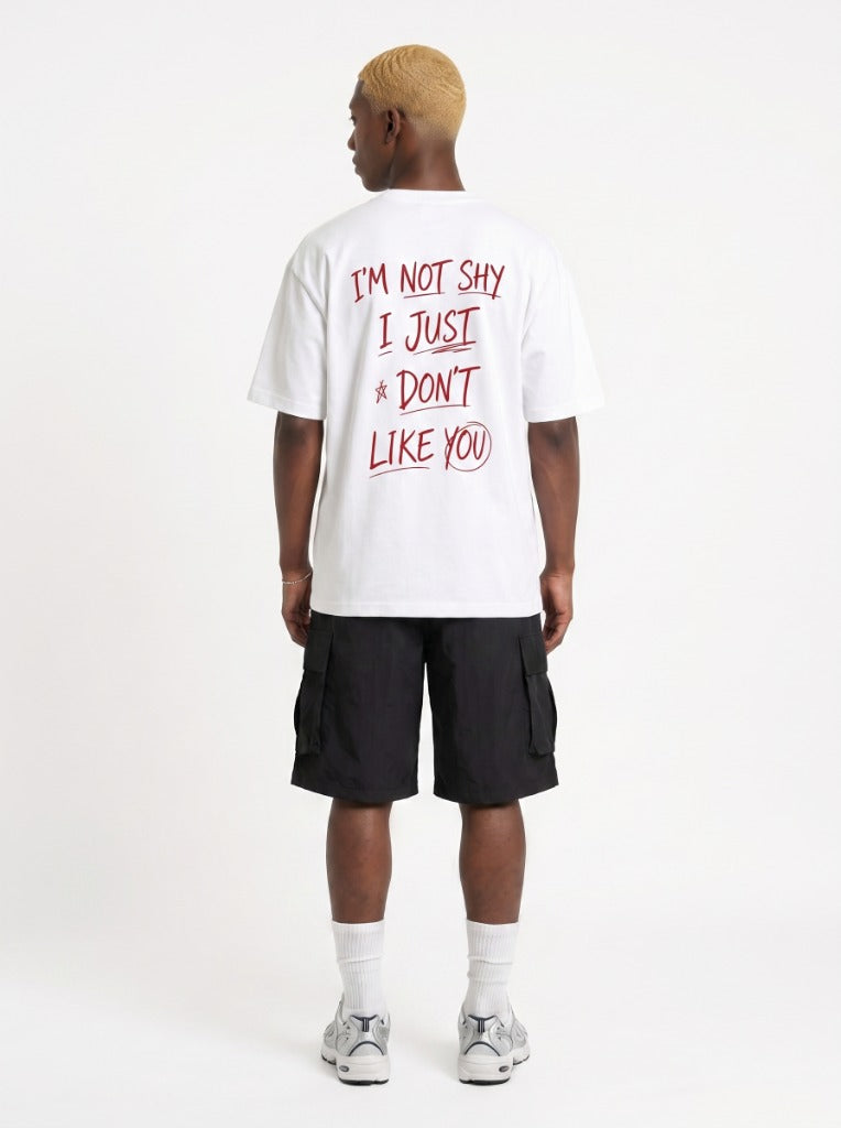 I'm Not Shy I Just Don't Like You T-Shirt — Funny Anti Social Graphic Tee