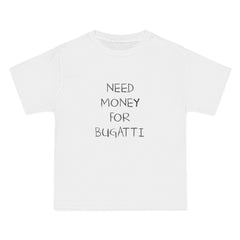 Need Money For Bugatti T-Shirt - Dumb But Trendy