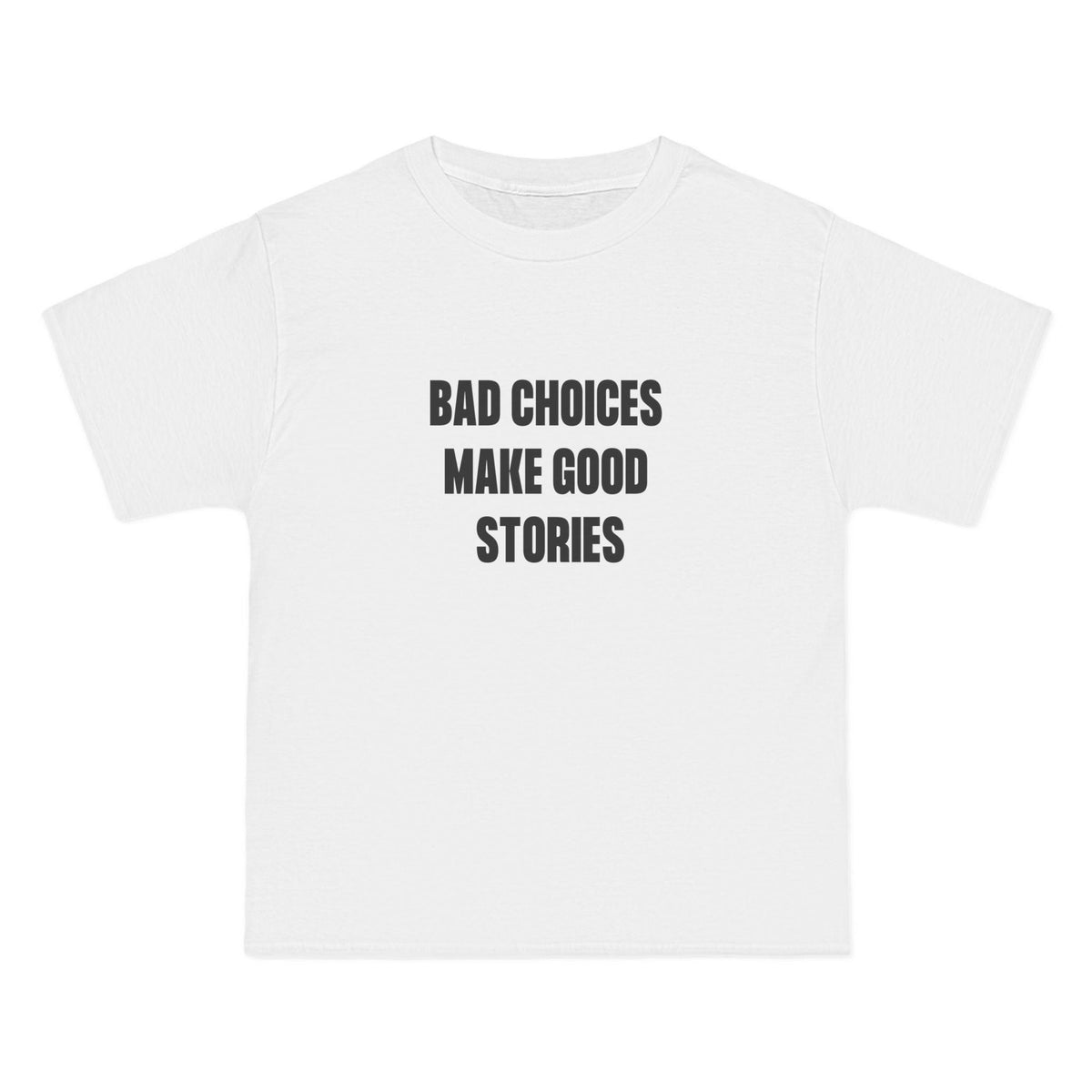 Bad Choices Make Good Stories T-Shirt - White / L - T-Shirt