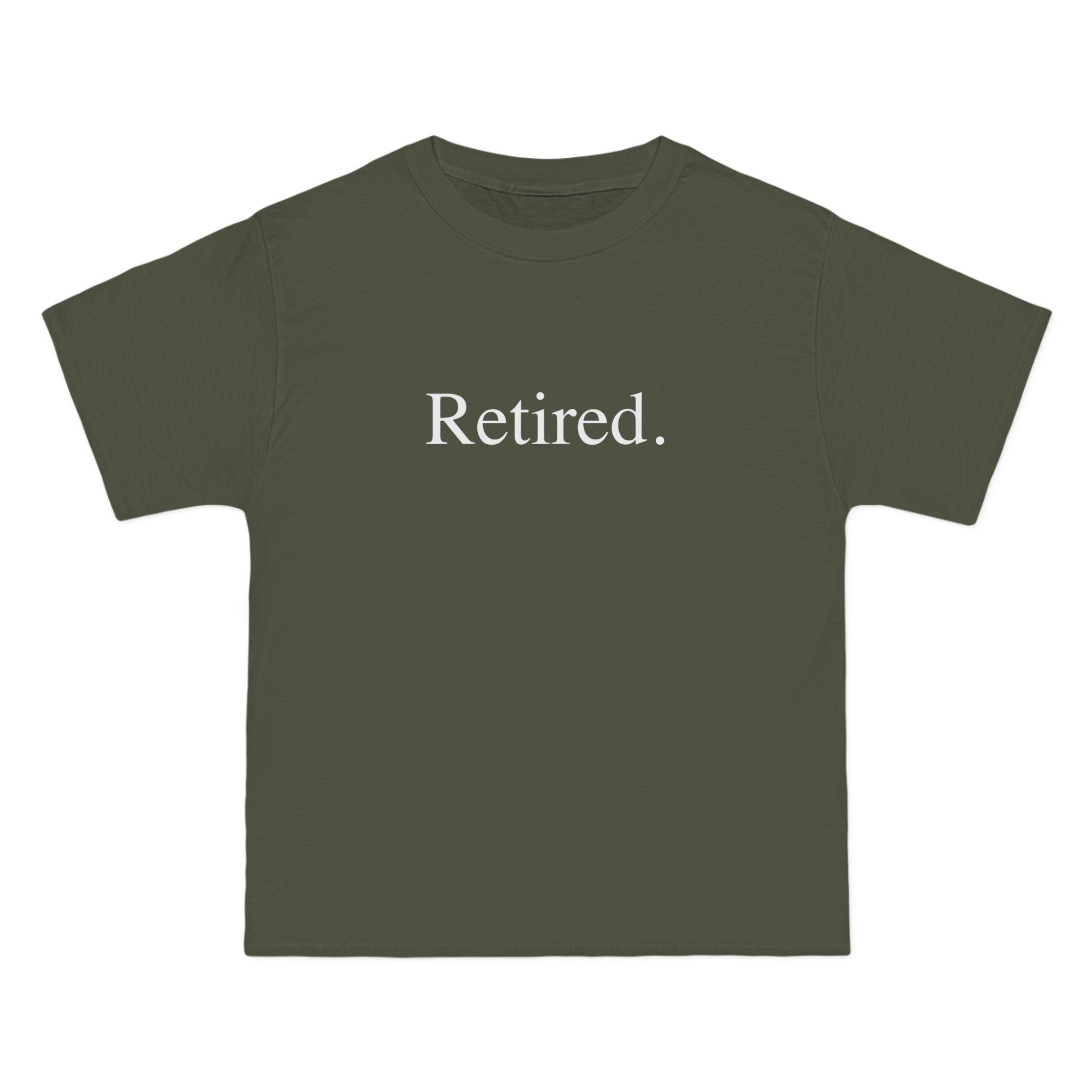 Retired. T-Shirt - Dumb But Trendy