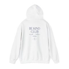 Be Kind Club Hoodie - Dumb But Trendy