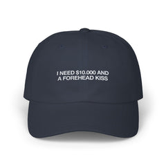 I Need $10.000 And A Forehead Kiss Cap - Navy / One size - Hats