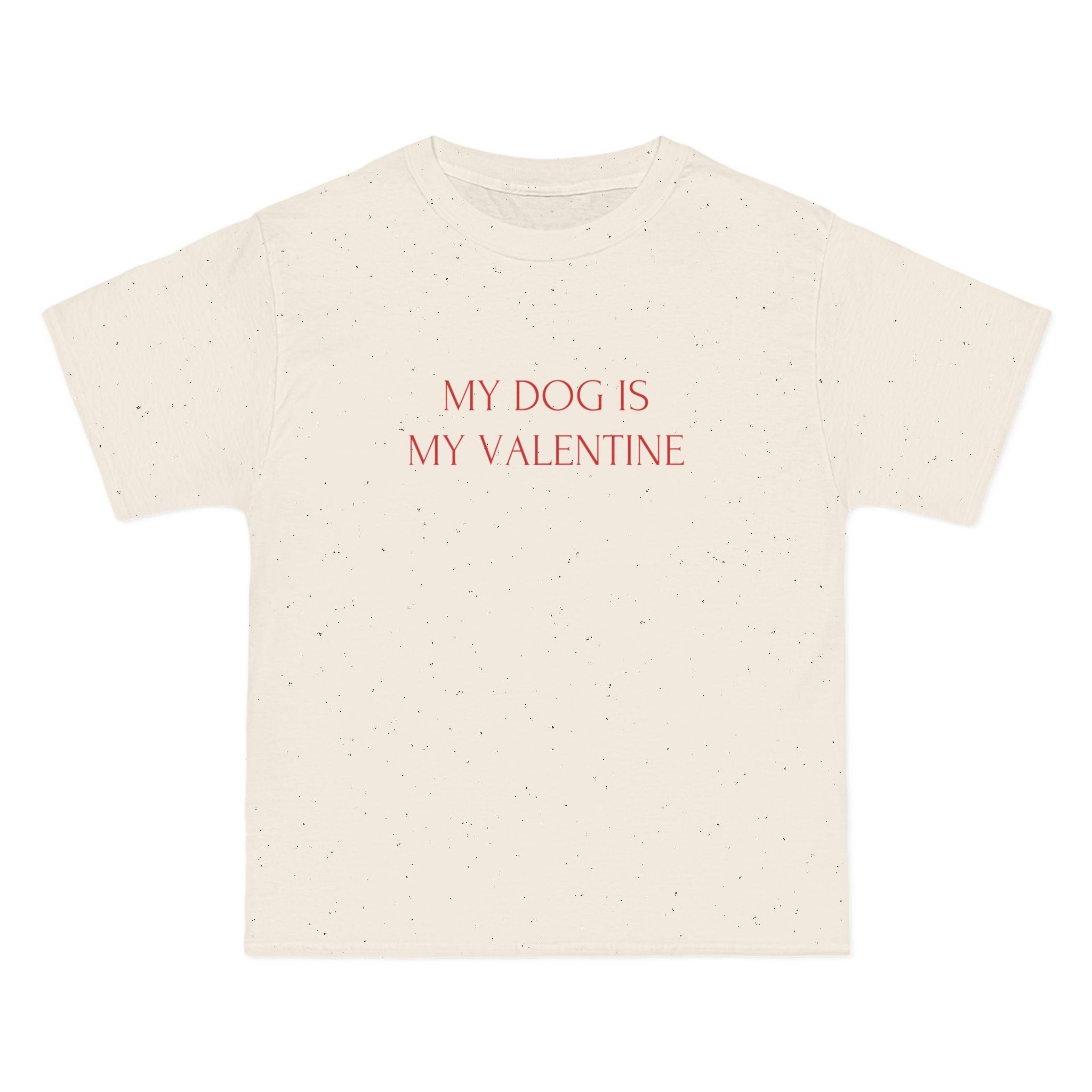 My Dog Is My Valentine T-Shirt - Natural / S - T-Shirt