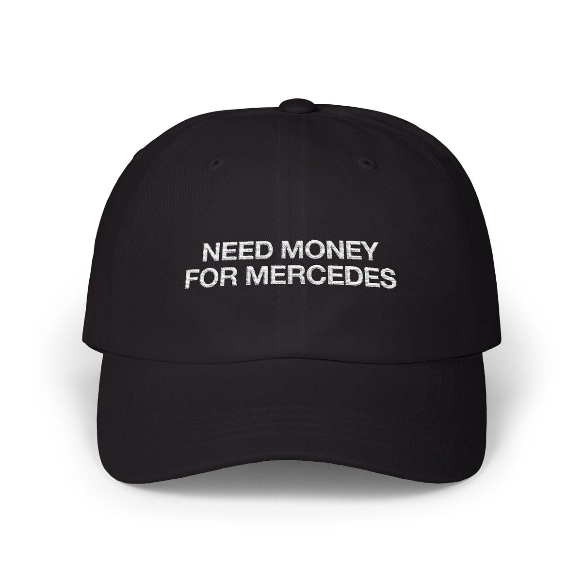 Need Money For Mercedes Cap - Dumb But Trendy
