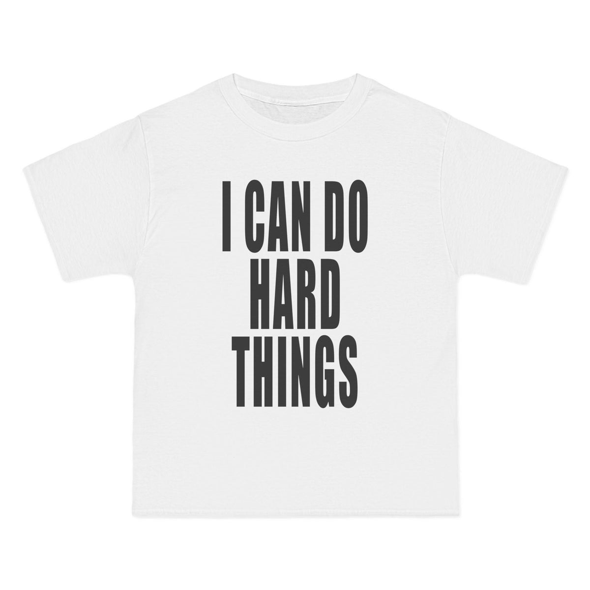 I Can Do Hard Things T-Shirt - Dumb But Trendy