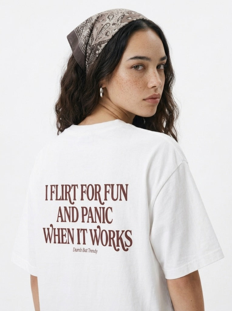 I Flirt For Fun And Panic When It Works T-Shirt — Y2K Funny Graphic Tee